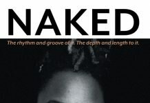 Naked: The rhythm and groove of it. The depth and length to it. By Nastashia Minto